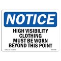 Signmission OSHA Sign, High Vis Clothing Must Worn This Point, 10in X 7in Rigid Plastic, 10" W, 7" H, Landscape OS-NS-P-710-L-13496